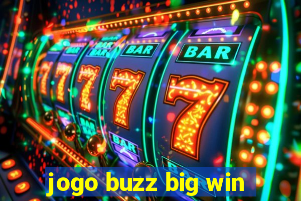 jogo buzz big win